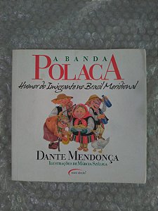 A Banda Polaca - Dante Mendonça