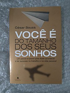 Você é do Tamanho dos Seus Sonhos - César Souza