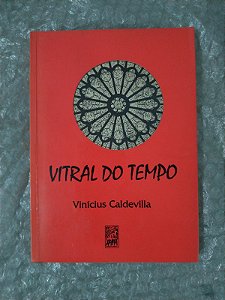 Vitral do Tempo - Vinícius Caldevilla