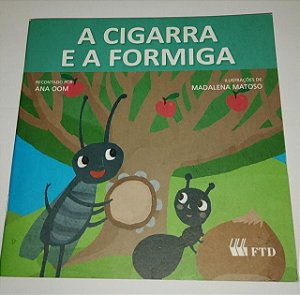 A cigarra e a formiga - Ana Oom