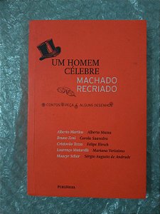 Um Homem Célebre - Machado Recriado