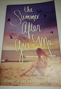 The Summer after you + me - Jennifer Salvato Doktorski - Em inglês
