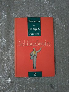 Dicionário de Português:  Schifaizfavoire - Mario Prata