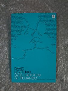 Dois Garotos se Beijando - David Levithan