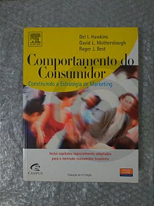 Comportamento do Consumidor - Del I. Hawkins, David L. Mothersbaugh e Roger J. Best