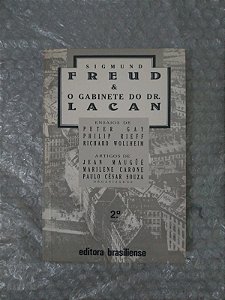 Sigmund Freud e o Gabinete do Dr.  Lacan - Peter Gay