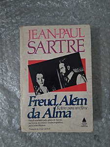 Freud, Além da Alma - Jean-Paul Sarte