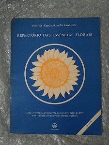 Repertório das Essências Florais - Patricia Kaminski e Richard Katz
