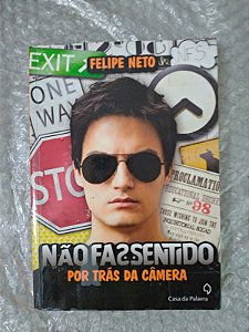 Não Faz Sentido: Por trás da Câmera - Felipe Neto