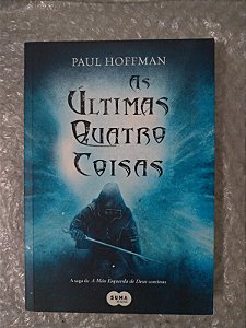 As Últimas Quatro Coisas - Paul Hoffman