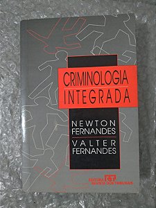 Criminologia Integrada - Newton Fernandes e Valter Fernandes