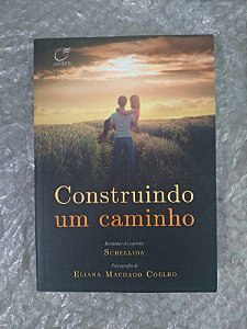 Construindo um Caminho - Eliana Machado Coelho