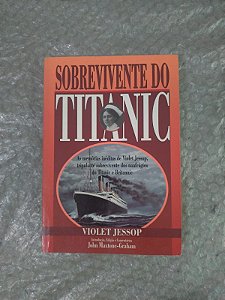 Sobrevivente do Titanic - Violet Jessop