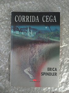 Corrida Cega - Erica Spindler