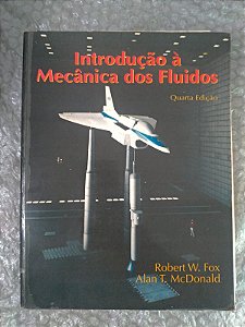 Introdução à Mecânica dos Fluidos - Robert W. Fox e Alan T. McDonald