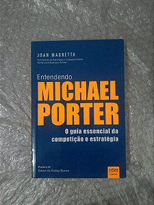 Entendendo Michael Porter - Joan Magretta