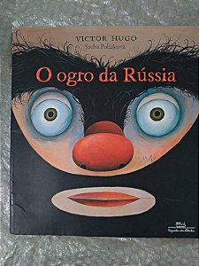 O Ogro da Rússia - Victor Hugo