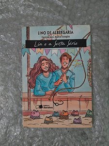 Lia e a Sexta Série - Lino de Albergaria
