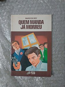 Quem Manda Já Morreu - Marcos Rey - Série Vaga-Lume (marcas de uso)