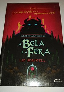 A Bela e a Fera - Liz Braswell