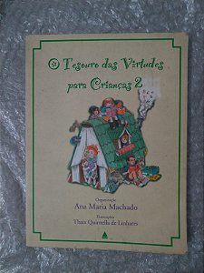 O Tesouro das Virtudes Para Crianças 2 - Ana Maria Machado