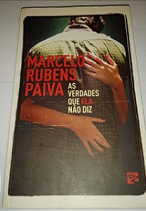 As verdades que ela não diz - Marcelo Rubens Paiva