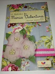 O Diário de Maria Valentina - Miriam Mantovani