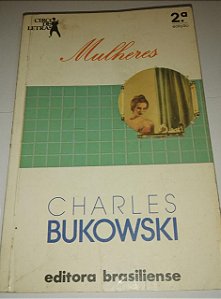 Mulheres - Charles Bukowski