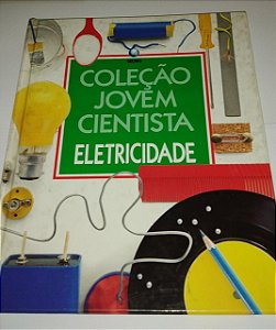 Coleção Jovem Cientista - Eletricidade - Globo