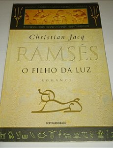 Ramsés 1 - O Filho da luz - Christian Jacq