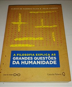 A filosofia explica as grandes questões da humanidade - Clóvis de Barros Filho