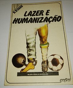 Lazer e humanização - Nelson Carvalho Marcellino (sobre presidiários)