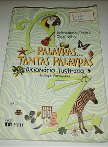Palavras, tantas palavras - Dicionário ilustrado da língua portuguesa - Helena Bonito