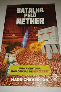 A Batalha pelo Nether - Mark Cheverton
