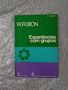 Experiências com Grupos - W. R. Bion
