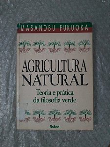Agricultura Natural - Masanobu Fukuoka