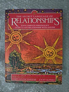 The Secret Language Of Relationshps - Gary Goldschneider e Joost Elffers