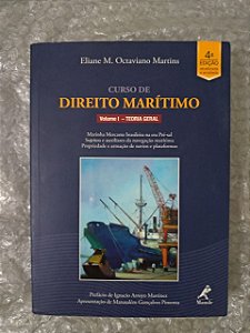 Curso de Direito Marítimo Vol. 1: Teoria Geral - Eliane M. Octaviano Martins