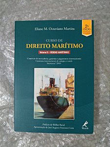 Curso de Direito Marítimo Vol. 2: Vendas Marítimas - Eliane M. Octaviano Martins