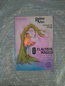 O Flautista Mágico - Rubem Alves