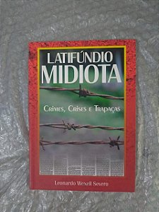 Latifúndio Midiota - Leonardo Wexell Severo