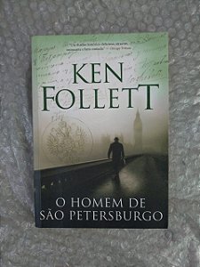 O Homem de São Petersburgo - Ken Follett