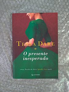 O Presente Inesperado - Tessa Dare