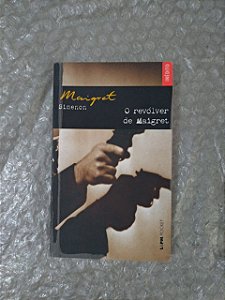 O Revólver de Maigret - Georges Simenon (Pocket)