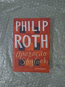 Operação Shylock - Philip Roth