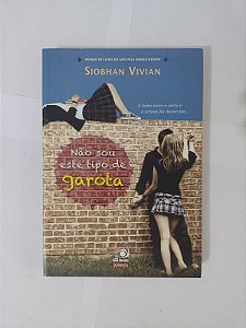 Não Sou Este Tipo de Garota - Siobhan Vivian