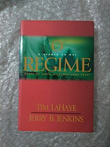 O Regime - Tim LaHaye e Jerry B. Jenkins