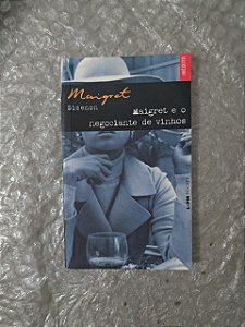 Maigret e a Negociante de Vinhos - Georges Simenon (Pocket)
