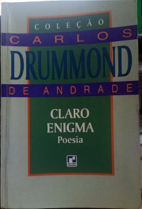 Claro Enigma - Carlos Drummond de Andrade - poesia