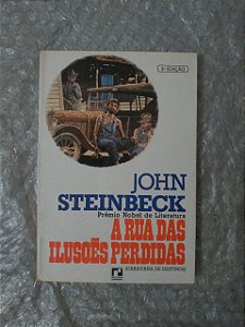 A Rua das Ilusões Perdidas - John Steinbeck